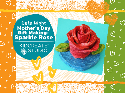 Date Night Mother's Day Gift Making - Sparkle Rose (3-9 Years)